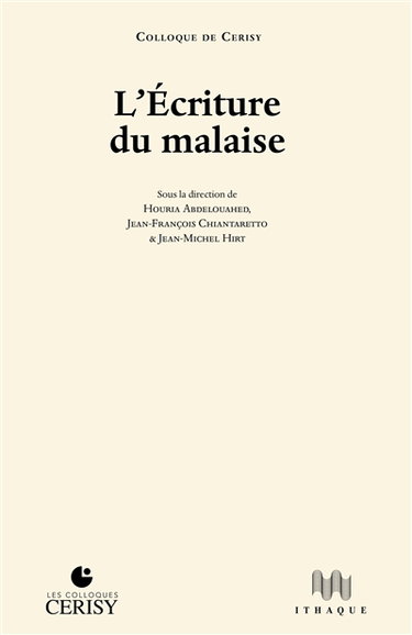 Couverture de L'écriture du malaise : actes du colloque de Cerisy tenu à Cerisy-la-Salle du 16 juin au 22 juin 2023