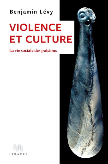 Couverture de Culture et violence : la vie sociale des pulsions