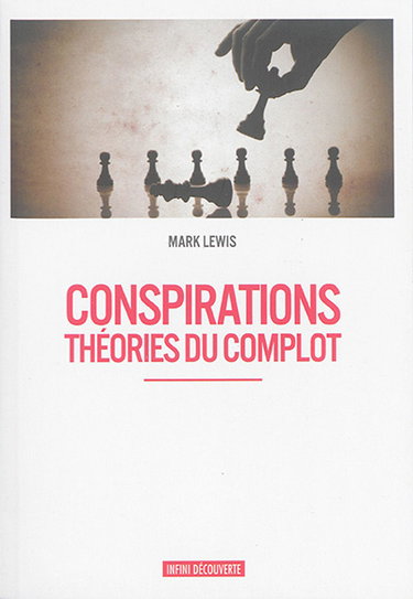 Couverture de Conspirations : théories du complot