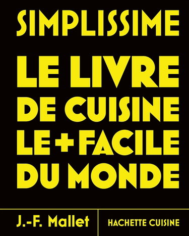 Couverture de Simplissime : le livre de cuisine le + facile du monde par Jean-François Mallet