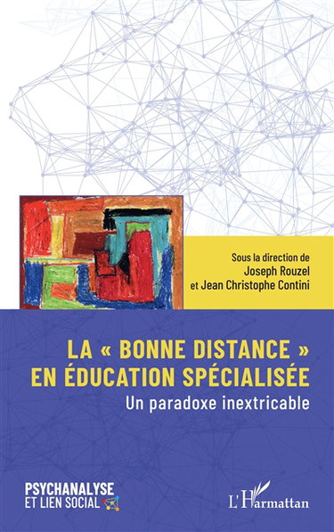 Couverture de La bonne distance en éducation spécialisée : un paradoxe inextricable