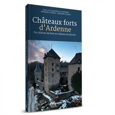 Couverture de Châteaux forts d'Ardenne : du château de bois au château de pierres