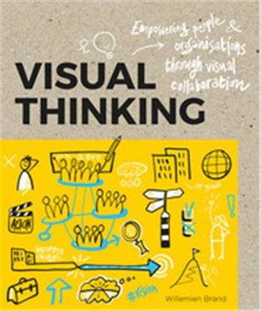 Couverture de Visual Thinking : Empowering People & Organisations through Visual Collaboration
