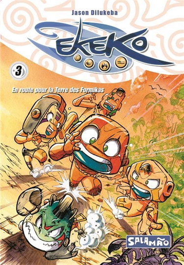 Couverture de EKEKO : En route pour la Terre des Formikas Vol. 3