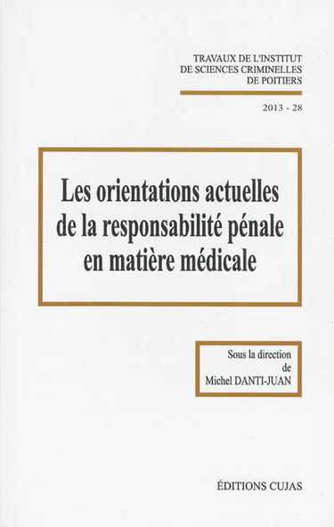 Couverture de Les orientations actuelles de la responsabilité pénale en matière médicale