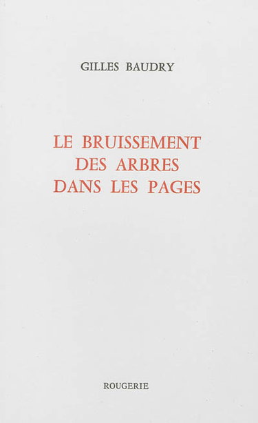 Couverture de Le bruissement des arbres dans les pages par Gilles Baudry