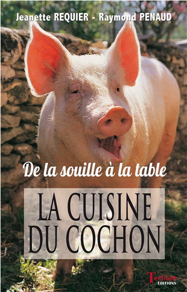 Couverture de La cuisine du cochon : de la souille à la table par Jeanne Penaud-Requier