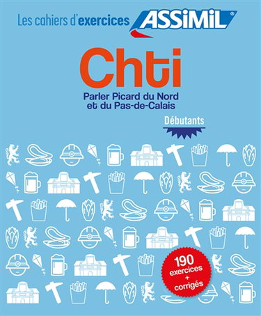 Couverture de Chti : parler picard du Nord et du Pas-de-Calais : débutants par Alain Dawson
