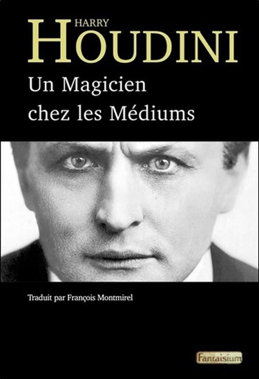 Couverture de Un magicien chez les médiums. A magician among the spirits (1924) par Harry Houdini