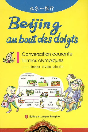Couverture de Beijing au bout des doigts : conversation courante, termes olympiques, index avec pinyin