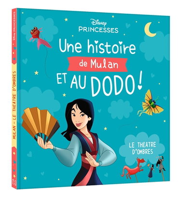Couverture de Une histoire de Mulan et au dodo ! : le théâtre d'ombres par Walt Disney company