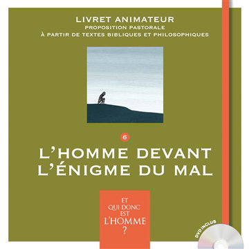 Couverture de L'homme devant l'énigme du mal : livret animateur : proposition pastorale à partir de textes bibliques et philosophiques par A préciser