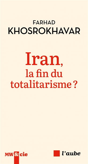 Couverture de Iran, la fin du totalitarisme ?