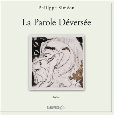 Couverture de La parole déversée par Philippe Siméon