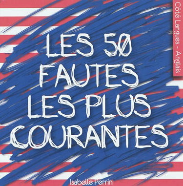 Couverture de Les 50 fautes les plus courantes en anglais par Isabelle Perrin