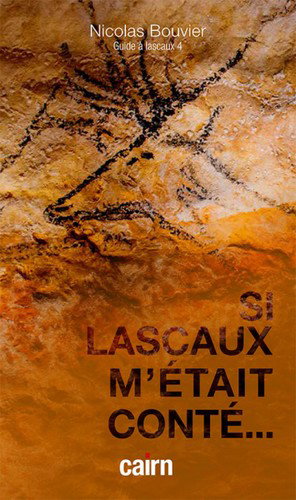 Couverture de Si Lascaux m'était conté... par Nicolas Bouvier