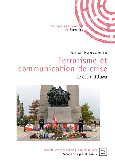 Couverture de Terrorisme et communication de crise : le cas d'Ottawa par Serge Banyongen