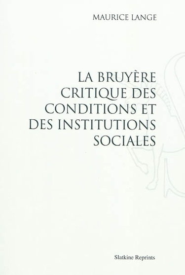Couverture de La Bruyère critique des conditions et des institutions sociales par Maurice Lange
