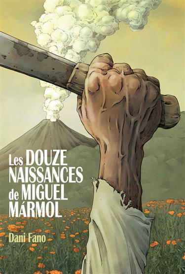 Couverture de Les douze naissances de Miguel Marmol par Dani Fano