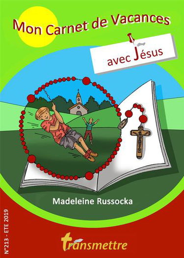 Couverture de Transmettre, n° 213. Mon carnet de vacances avec Jésus par Madeleine Russocka