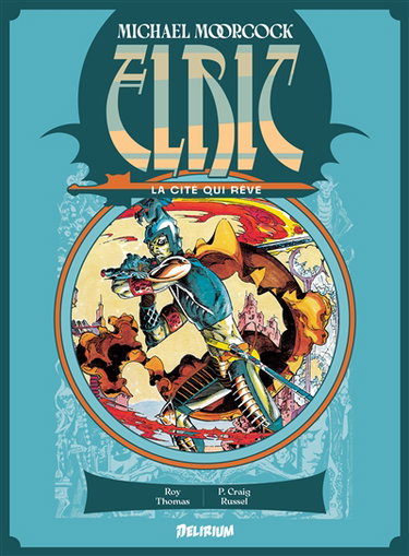 Couverture de Elric. Vol. 3. La cité qui rêve par Roy Thomas