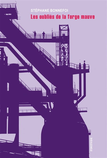 Couverture de Les oubliés de la forge mauve par Stéphane Bonnefoi