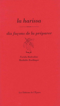 Couverture de La harissa : dix façons de la préparer par Farida Bedredine