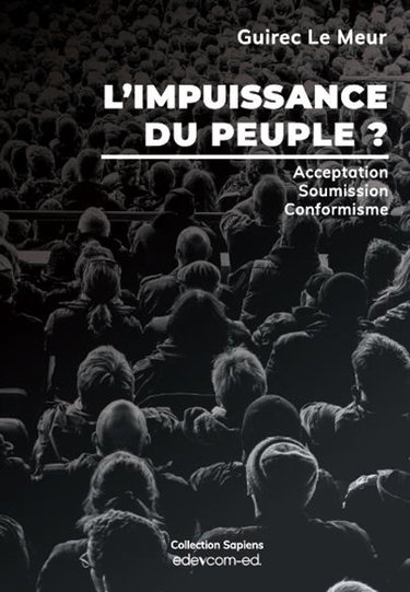 Couverture de L'impuissance du peuple ? : notre acceptation, notre soumission, notre conformisme