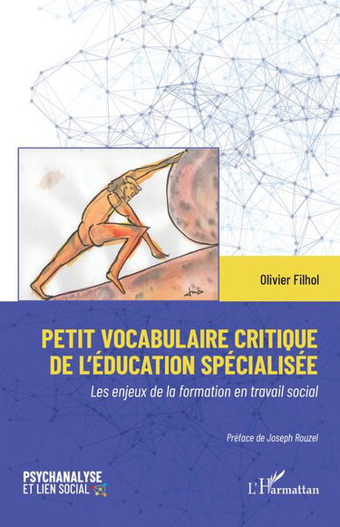 Couverture de Petit vocabulaire critique de l'éducation spécialisée : les enjeux de la formation en travail social