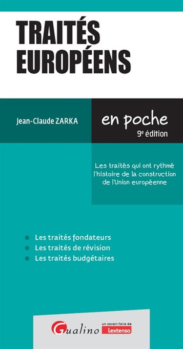 Couverture de Traités européens : les traités qui ont rythmé l'histoire de la construction de l'Union européenne