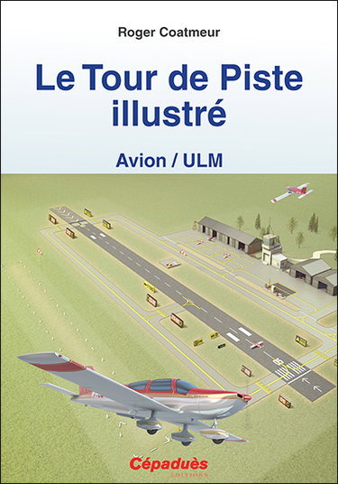 Couverture de Le tour de piste illustré (avion, ULM)