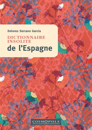 Couverture de Dictionnaire insolite de l'Espagne