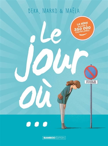 Couverture de Le jour où : intégrale. Vol. 1
