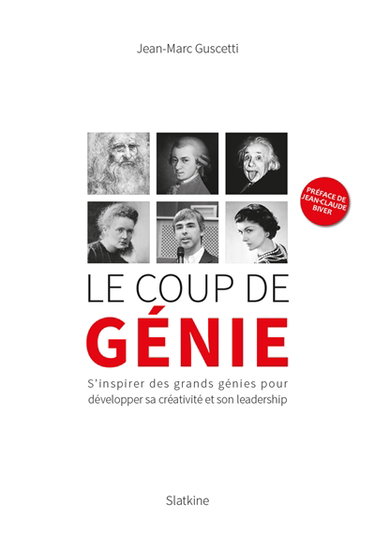 Couverture de Le coup de génie : s'inspirer des grands génies pour développer sa créativité et son leadership