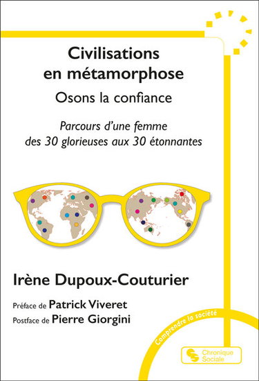 Couverture de Civilisations en métamorphose : osons la confiance : parcours d'une femme des 30 Glorieuses aux 30 étonnantes