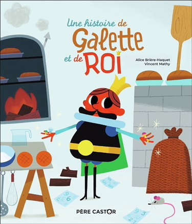 Couverture de Une histoire de galette et de roi par Alice Brière-Haquet