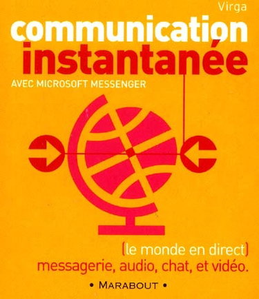 Couverture de Communication instantanée avec Microsoft Messenger : le monde en direct : messagerie, audio, chat et vidéo par Virga