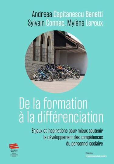 Couverture de De la formation à la différenciation : enjeux et inspirations pour mieux soutenir le développement des compétences du personnel scolaire par Andreea Capitanescu Benetti