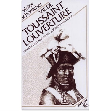 Couverture de Vie de Toussaint Louverture par Victor Schoelcher