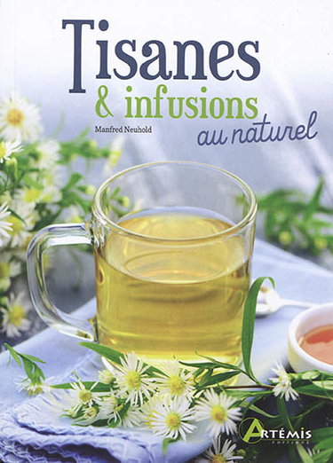 Couverture de Tisanes & infusions au naturel par Manfred Neuhold