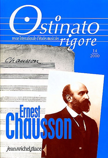 Couverture de Ostinato rigore, n° 14 (2000). Ernest Chausson par Danièle Pistone