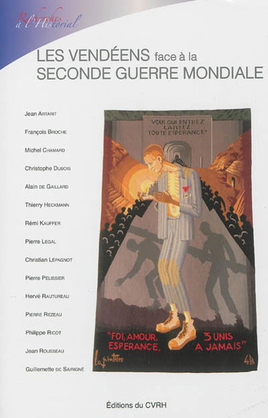 Couverture de Les Vendéens face à la Seconde Guerre mondiale : actes du colloque, tenu à l'Historial de la Vendée aux Lucs-sur-Boulogne, le 23 novembre 2012 par Centre vendéen de recherches historiques