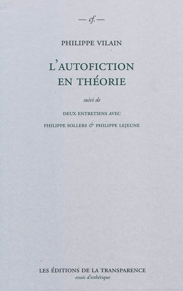 Couverture de L'autofiction en théorie par Philippe Vilain