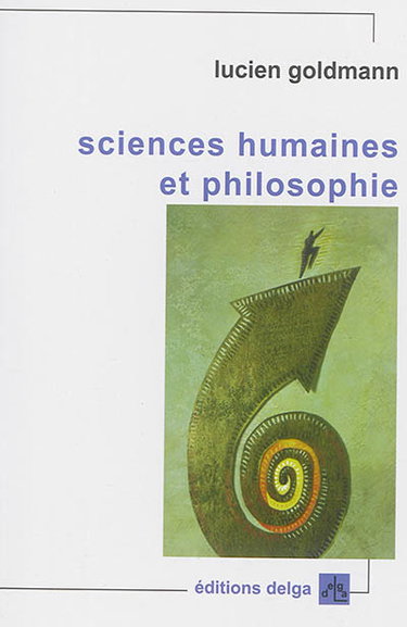 Couverture de Sciences humaines et philosophie. Structuralisme génétique et création littéraire par Lucien Goldmann