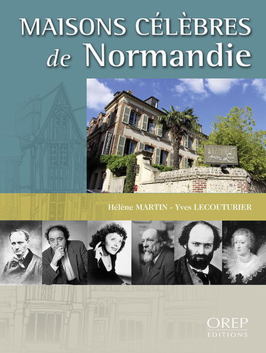 Couverture de Maisons célèbres de Normandie : 230 nouvelles demeures à découvrir par Hélène Martin-Lecouturier
