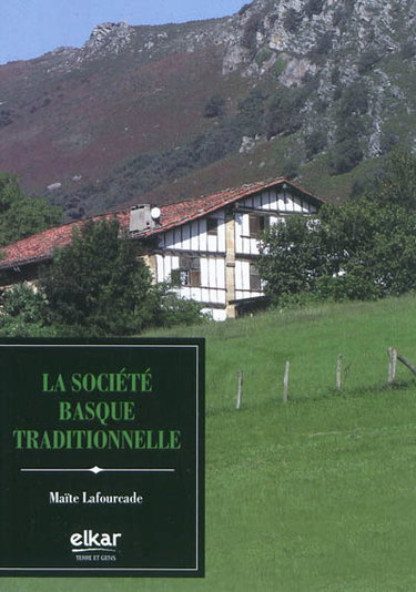 Couverture de La société basque traditionnelle par Maïté Lafourcade