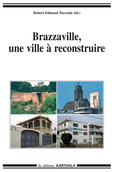 Couverture de Brazzaville, une ville à reconstruire par Robert Ziavoula