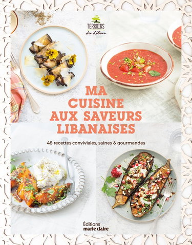 Couverture de Ma cuisine aux saveurs libanaises : 48 recettes conviviales, saines & gourmandes par Terroirs du Liban