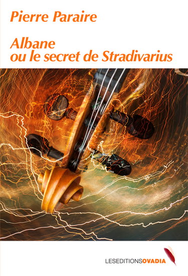Couverture de Albane ou Le secret de Stradivarius par Pierre Paraire