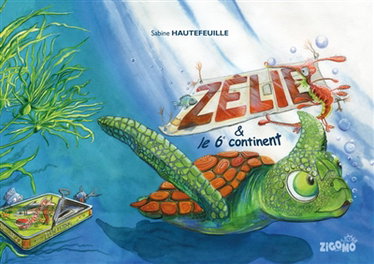 Couverture de Zélie & le 6e continent par Sabine Hautefeuille